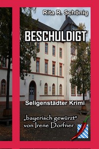 Rita Renate Schönig   Beschuldigt   Seligenstadt Krimi 6 jpg