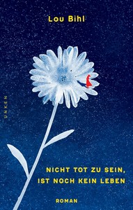 Lou Bihl   Nicht tot zu sein  ist noch kein Leben jpg
