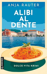 Anja Rauter   Alibi al dente   Dolce Vita Krimi   Rosa Stern ermittelt 1 jpg