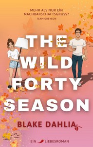 Blake Dahlia   The Wild Forty Season jpg