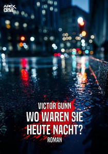 Victor Gunn   Wo waren sie heute Nacht jpg