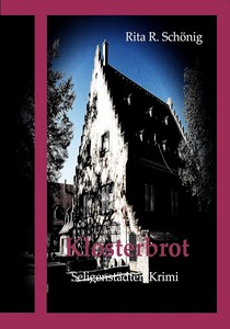 Rita Renate Schönig   Klosterbrot   Seligenstadt Krimi 3 jpg