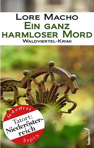 Lore Macho   Ein ganz harmloser Mord   Sandra Weber ermittelt in Klein Schiessling 8 jpg