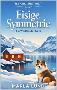 Marla Lund   Eisige Symmetrie   Island Instinkt Band 1 jpg