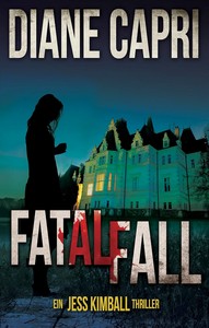 Diane Capri   Fatal Fall   Ein Jess Kimball Thriller 4 jpg