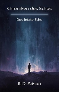 N  D  Arison   Chroniken des Echos   Das letzte Echo jpg