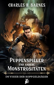 Charles H  Barnes   Puppenspieler und andere Monstrositäten 2   Im Visier der Kopfgeldjäger jpg