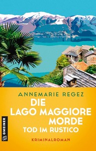 Annemarie Regez   Die Lago Maggiore Morde   Tod im Rustico   Commissaria Casanova 4 jpg