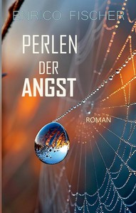 Enrico Fischer   Perlen der Angst jpg