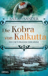 Sarah Sander   Die Kobra von Kalkutta   Ein viktorianischer Krimi   Inspector Montgomery 1 jpg