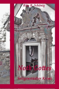 Rita Renate Schönig   Noth Gottes   Seligenstadt Krimi 2 jpg