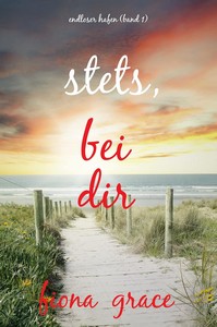 Fiona Grace   Stets  bei dir    Endloser Hafen   Band 1 jpg