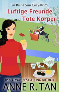 Anne R  Tan   Luftige Freunde und Tote Körper   Raina Sun Mysterium 3 jpg