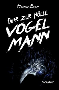 Helmut Exner   Fahr zur Hölle  Vogelmann   Harzkrimi 17 jpg