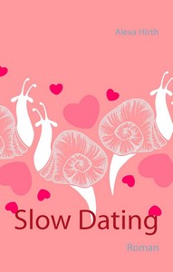 Alexa Hirth   Slow Dating jpg