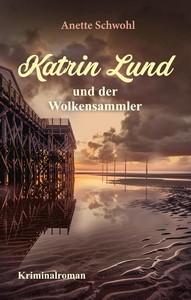 Anette Schwohl   Katrin Lund und der Wolkensammler   Katrin Lund 2 jpg