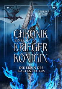 Henrike Runge   Die Erbin des Kalten Feuers   Chronik einer Kriegerkönigin 2 jpg