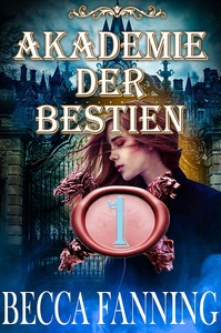 Becca Fanning   Akademie der Bestien 1 jpg