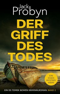Jack Probyn   Der Griff Des Todes   DS Tomek Bowen 2 jpg