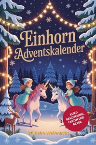 Wilhelm Weihnacht   Einhorn Adventskalender für Kinder jpg