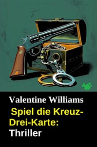 Valentine Williams   Spiel die Kreuz Drei Karte jpg