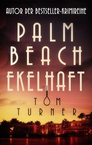 Tom Turner   Palm Beach Ekelhaft jpg