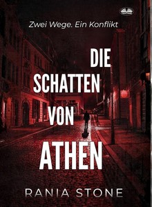 Rania Stone   Die Schatten von Athen   Zwei Wege  Ein Konflikt jpg