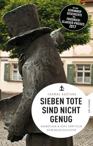 Thomas Kastura   Sieben Tote sind nicht genug   Brandeisen   Küps ermitteln jpg
