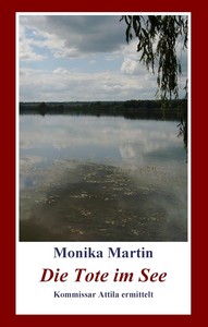 Monika Martin   Die Tote im See   Kommissar Attila ermittelt jpg
