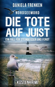 Daniela Frenken   NORDSEEMORD Die Tote auf Juist   Steinbeisser und Fendt 10 jpg