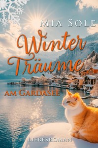 Mia Sole   Winterträume am Gardasee   Liebe in Italien   Urlaubsromane fürs Herz 3 jpg