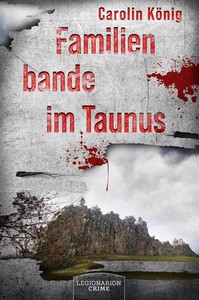 Carolin König   Familienbande im Taunus   Taunus Krimi 2 jpg
