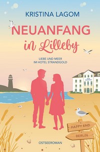 Kristina Lagom   Neuanfang in Lilleby   Liebe und Meer im Hotel Strandgold jpg