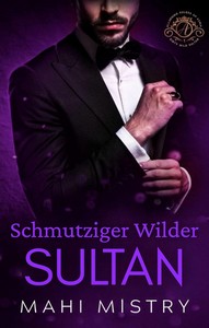 Mahi Mistry   Schmutziger wilder Sultan   Verführerische Herrscher von Azmia 1 jpg