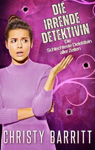 Christy Barritt   Die irrende Detektivin   Die Schlechteste Detektivin aller Zeiten 2 jpg