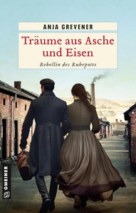 Anja Grevener   Träume aus Asche und Eisen   Rebellin des Ruhrpotts jpg