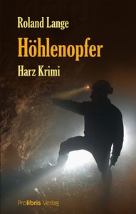 Roland Lange   Höhlenopfer   Harz Krimi jpg