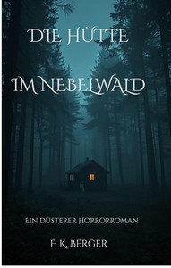F K  Berger   Die Hütte im Nebelwald jpg