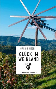 Christine Grän   Hannelore Mezei    Glück im Weinland   Martin Glück 8 jpg