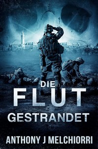 Anthony J  Melchiorri   Die Flut   Buch 6   Gestrandet jpg