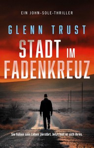 Glenn Trust   John Sole 3   Stadt im Fadenkreuz jpg