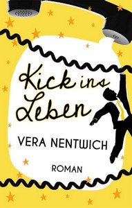 Vera Nentwich   Kick ins Leben jpg