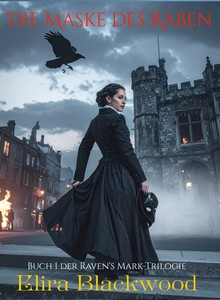 Elira Blackwood   Die Maske des Raben   Die Raven s Mark Trilogie 1 jpg