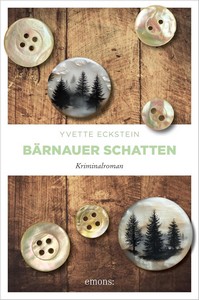 Yvette Eckstein   Bärnauer Schatten   Kommissar Johann Kranzfelder 3 jpg