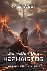 Kyle West   Die Feuer des Hephaistos   Der Starsea Zyklus 6 jpg