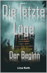 Lina Roth   Die letzte Lüge   Der Beginn jpg
