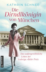 Kathrin Schnee   Die Dirndlkönigin von München jpg