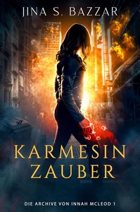 Jina S  Bazzar   Karmesin Zauber   Die Archive von Innah McLeod 1 jpg