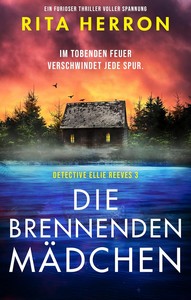 Rita Herron   Die brennenden Mädchen   Detective Ellie Reeves 3 jpg