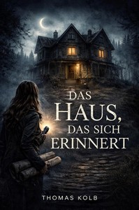 Thomas Kolb   Das Haus das sich erinnert jpg